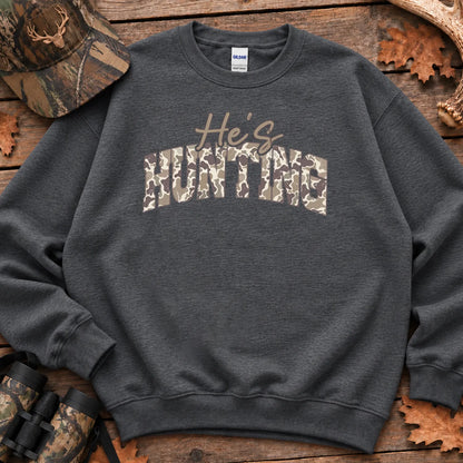 Hes Hunting Camo Typography Sweatshirt in Dark Heather