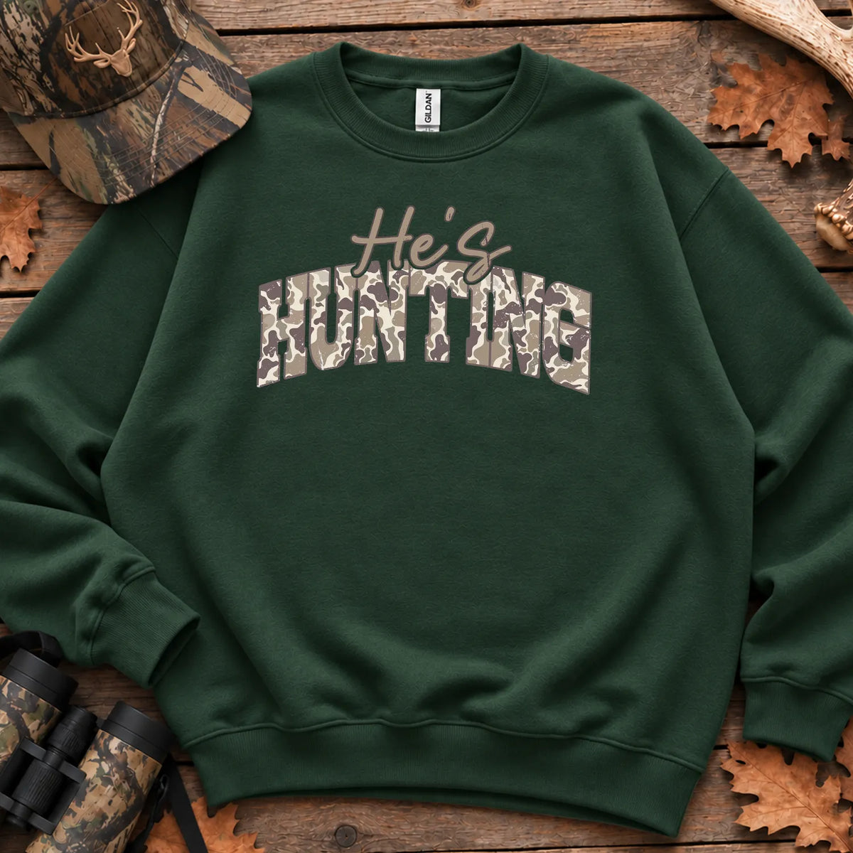 Hes Hunting Camo Typography Sweatshirt in Forest Green