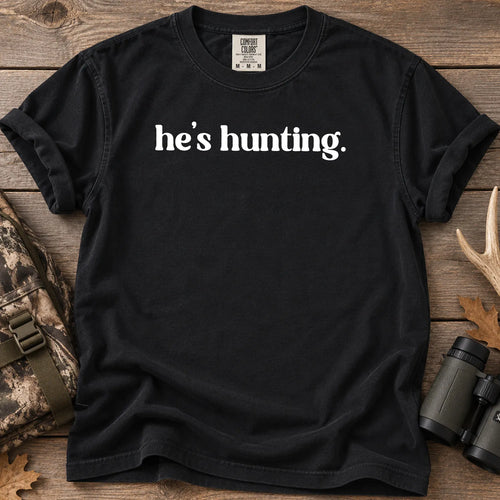 He's Hunting White Text T-Shirt in Black