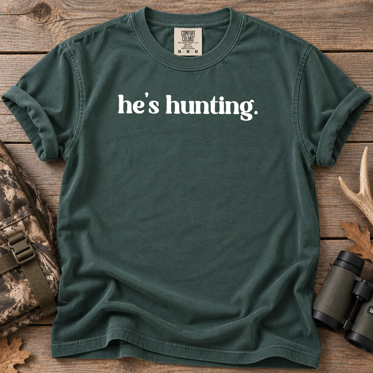 He's Hunting White Text T-Shirt in Blue Spruce