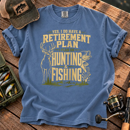 Hunting and Fishing Retirement Plan T-Shirt in Blue Jean