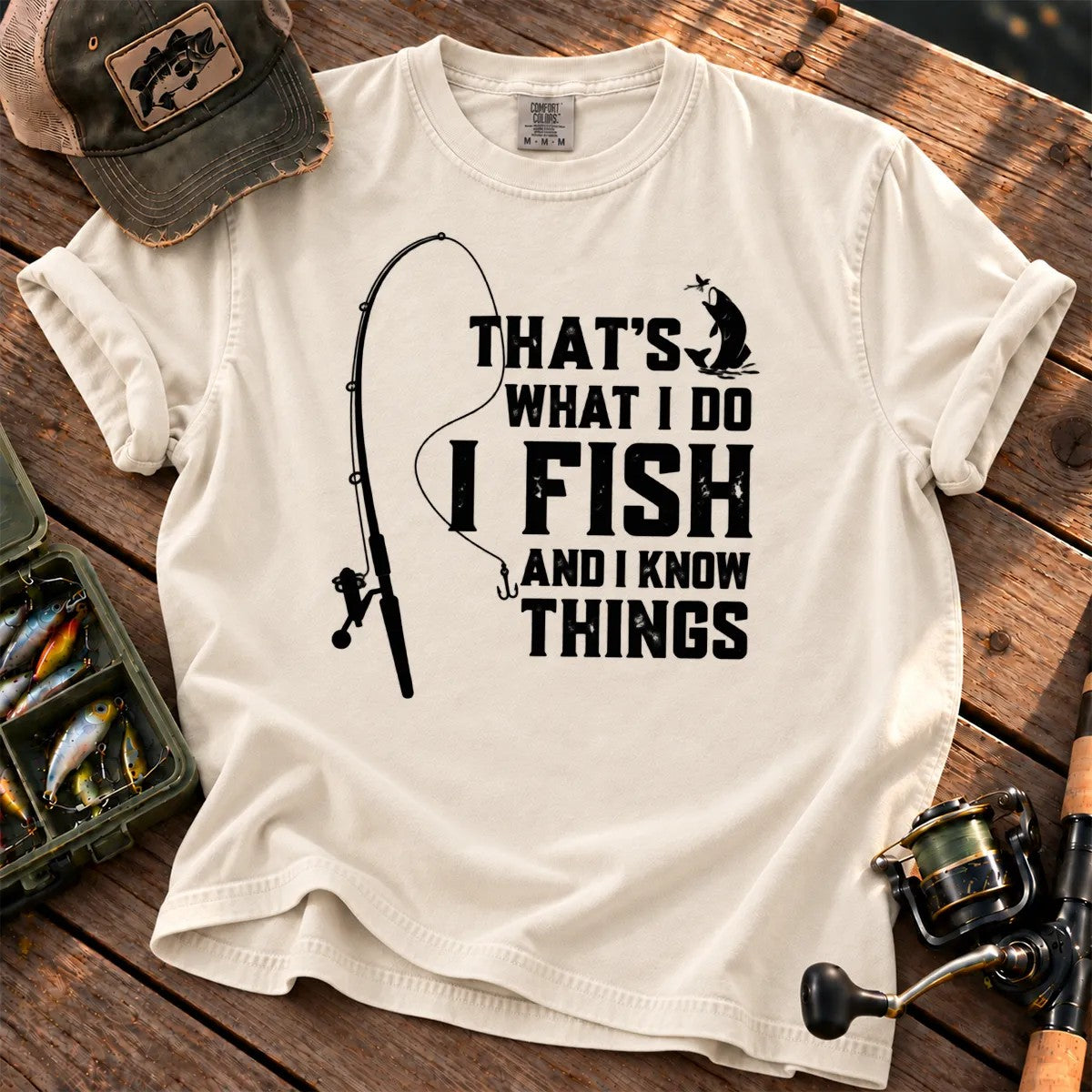 That's What I Do, I Fish and I Know Things T-Shirt in Ivory