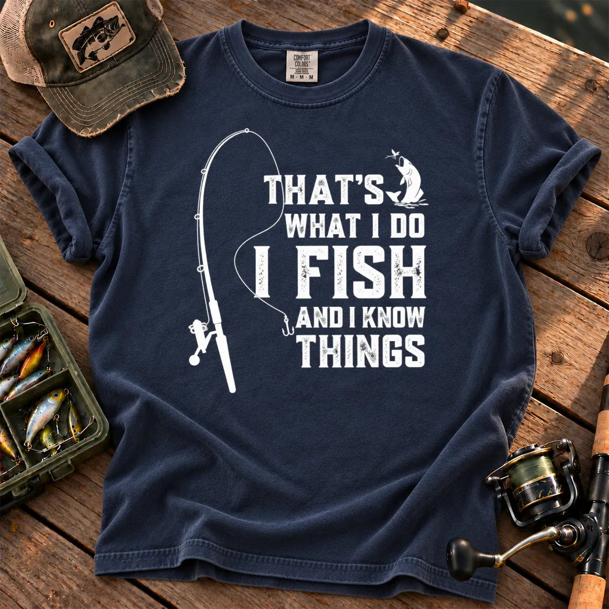 That's What I Do, I Fish and I Know Things T-Shirt in True Navy