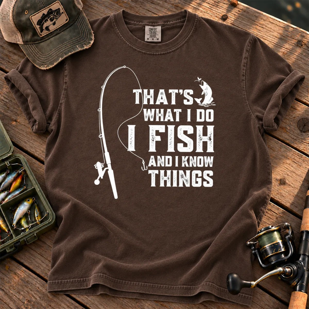 That's What I Do, I Fish and I Know Things T-Shirt in Espresso