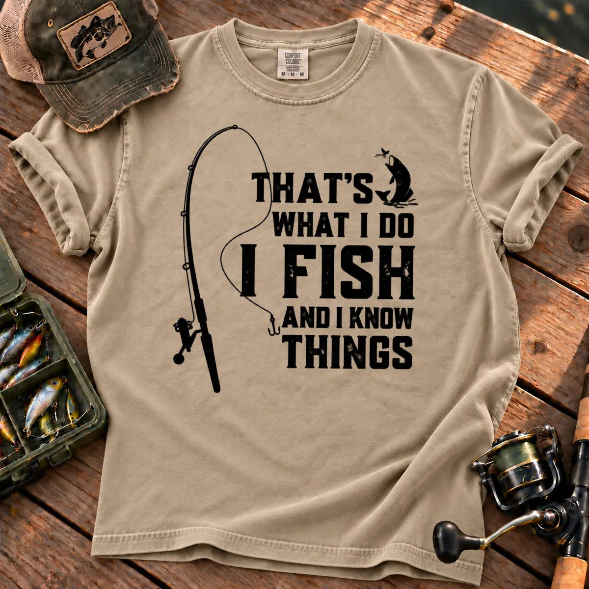 That's What I Do, I Fish and I Know Things T-Shirt in Sandstone