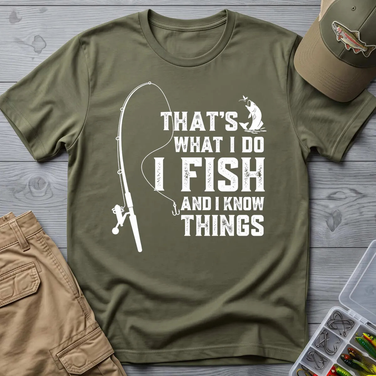 I Fish and I Know Things T-Shirt in Military Green