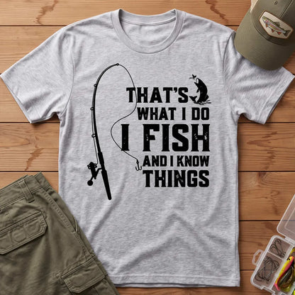 I Fish and I Know Things T-Shirt in Sport Grey
