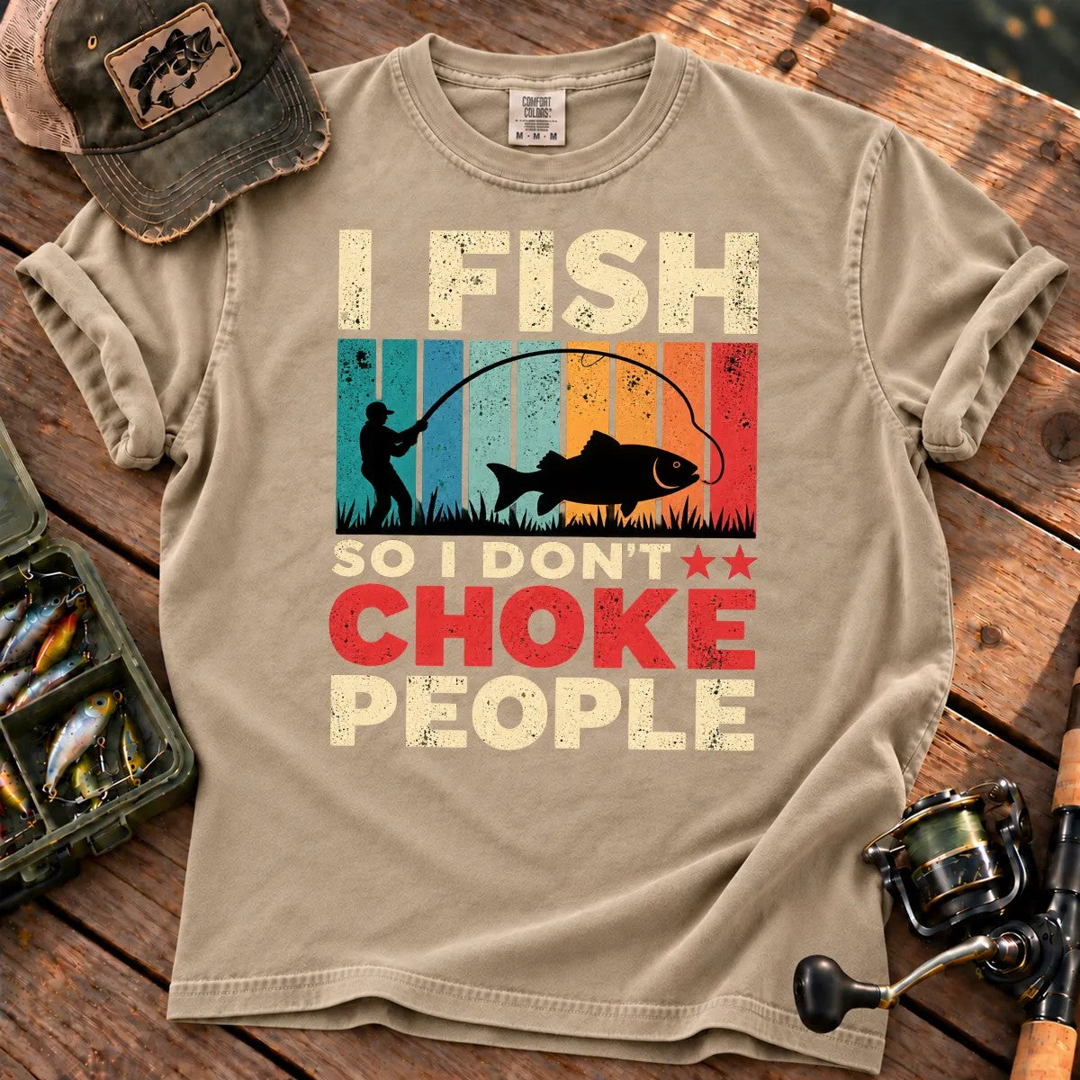 I Fish So I Stay Calm T-Shirt in Sandstone