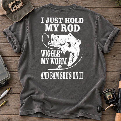 I Just Hold My Rod Wiggle My Worm Fishing T-Shirt in Pepper