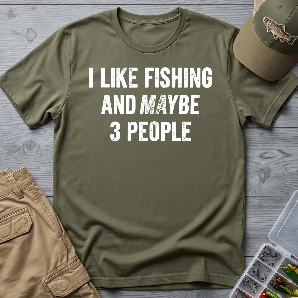 I Like Fishing and Maybe 3 People T-Shirt in Military Green
