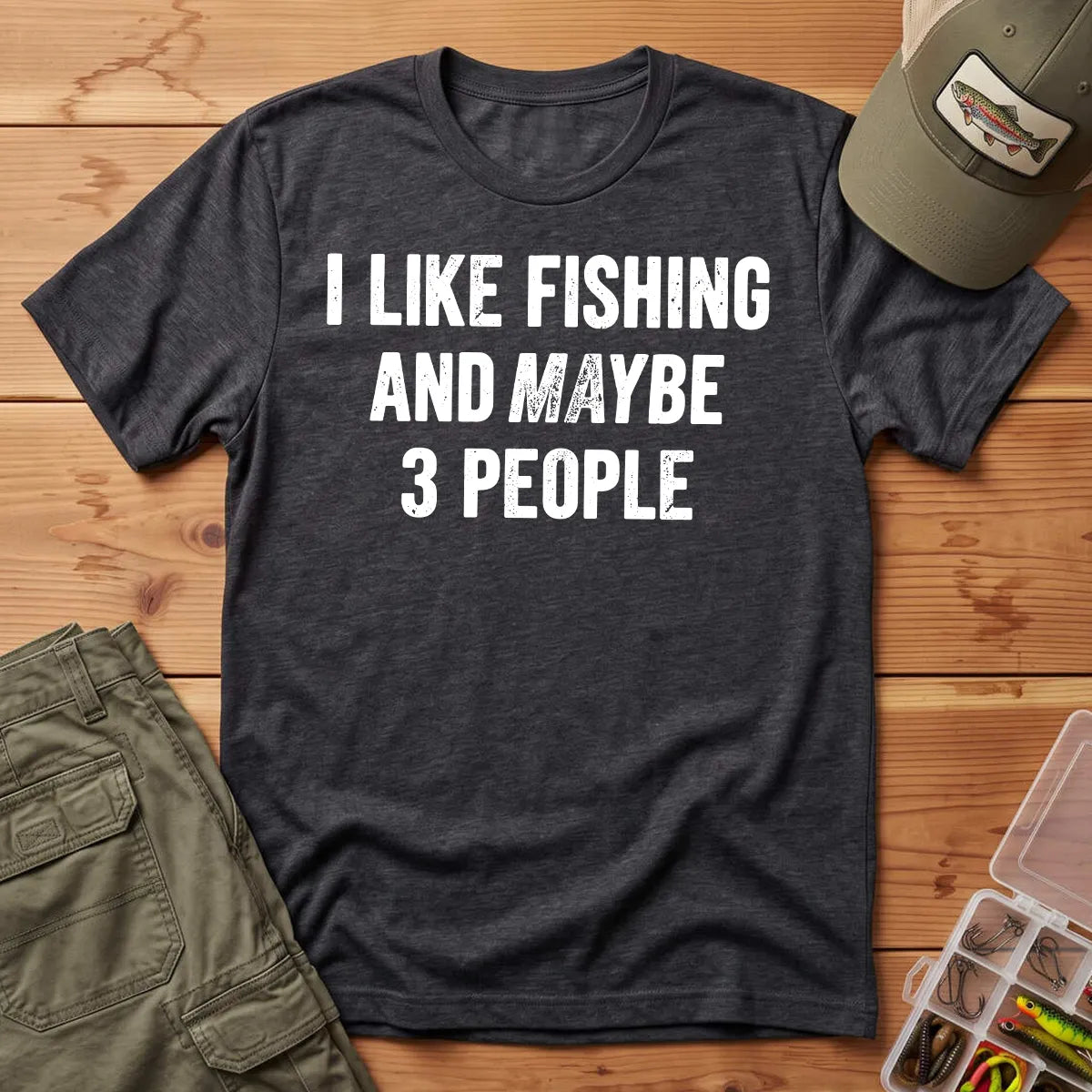 I Like Fishing and Maybe 3 People T-Shirt in Dark Heather