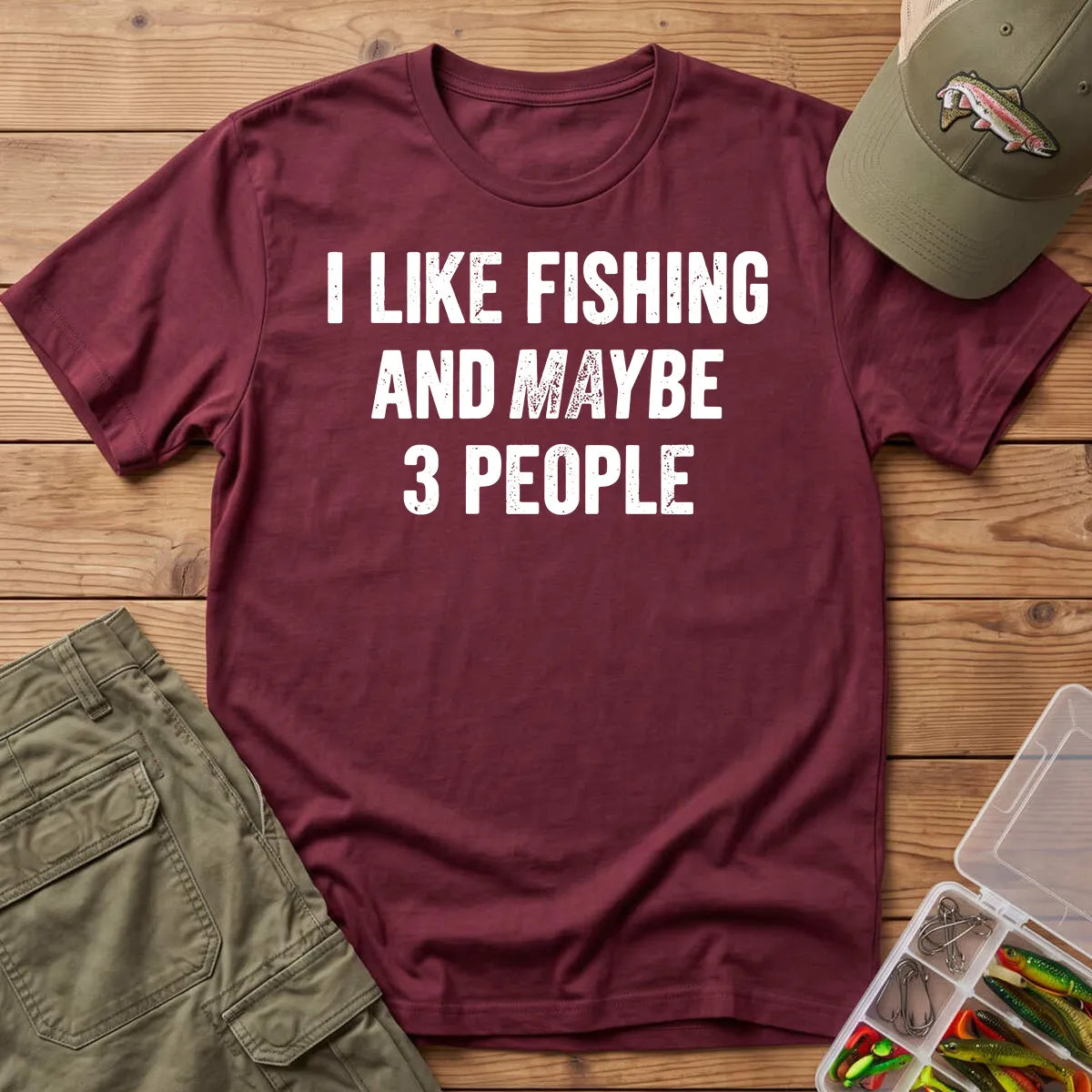 I Like Fishing and Maybe 3 People T-Shirt in Maroon