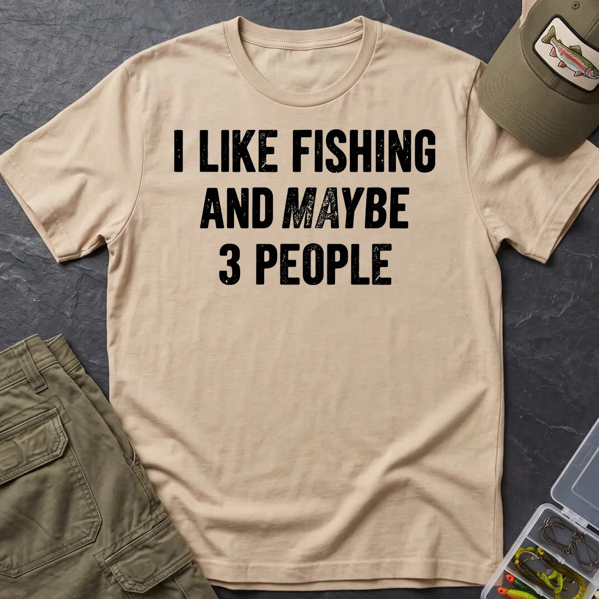 I Like Fishing and Maybe 3 People T-Shirt in Sand