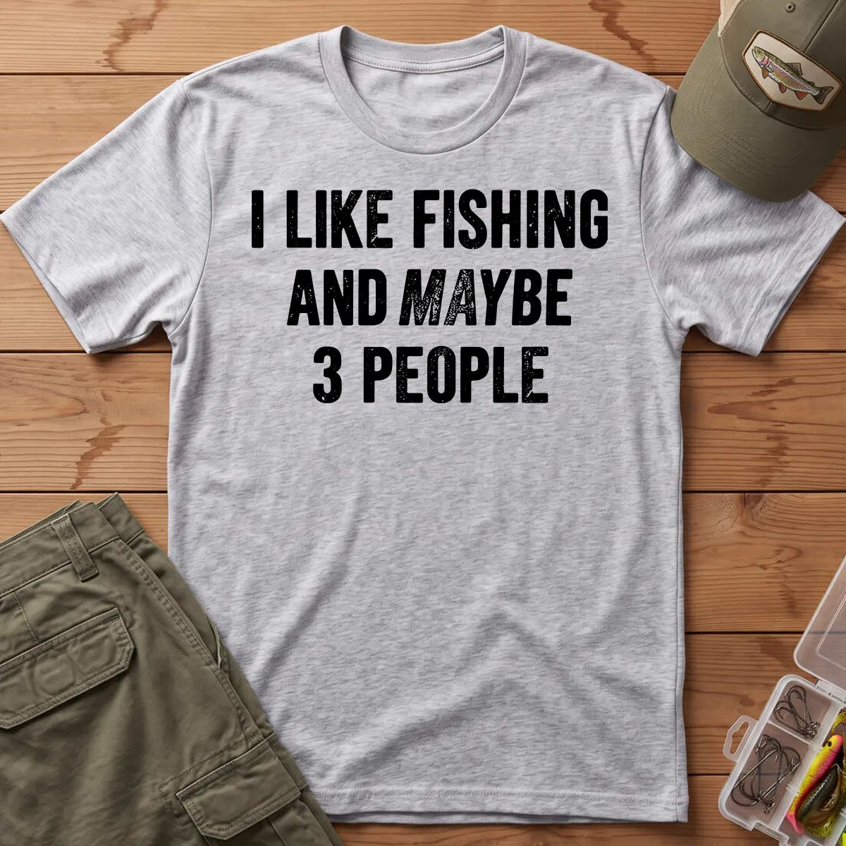 I Like Fishing and Maybe 3 People T-Shirt in Sport Grey