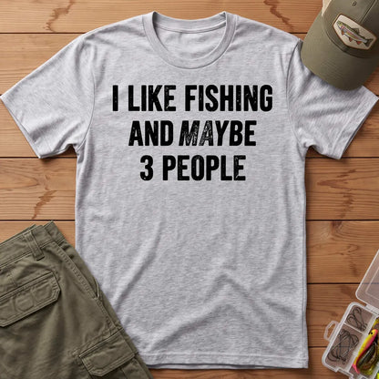 I Like Fishing and Maybe 3 People T-Shirt in Sport Grey