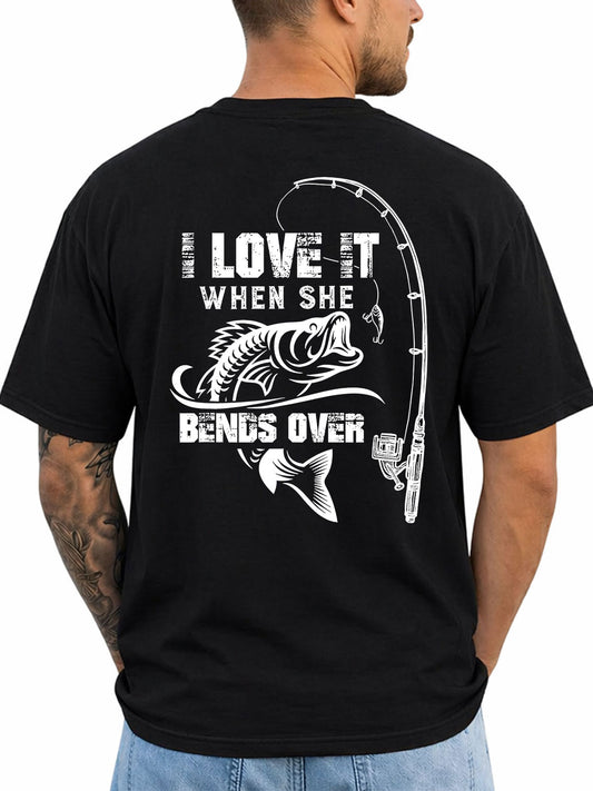 Black T-shirt back with bass and bent fishing rod double-entendre graphic reading 'I LOVE IT WHEN SHE BENDS OVER'