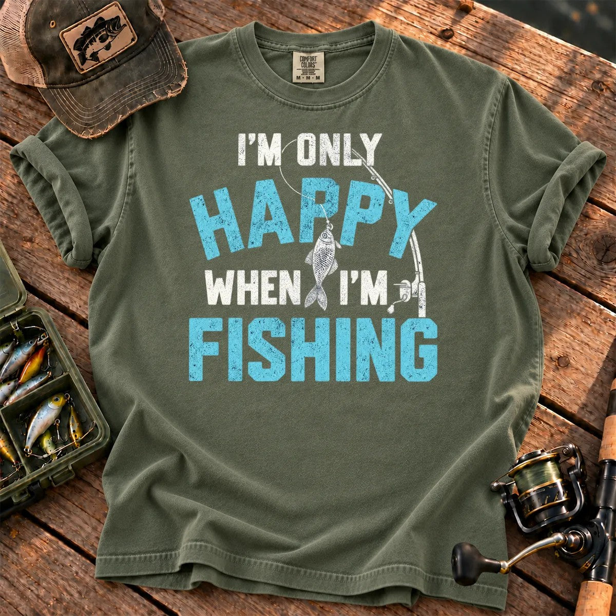 I'm Only Happy When I'm Fishing T-Shirt in Moss