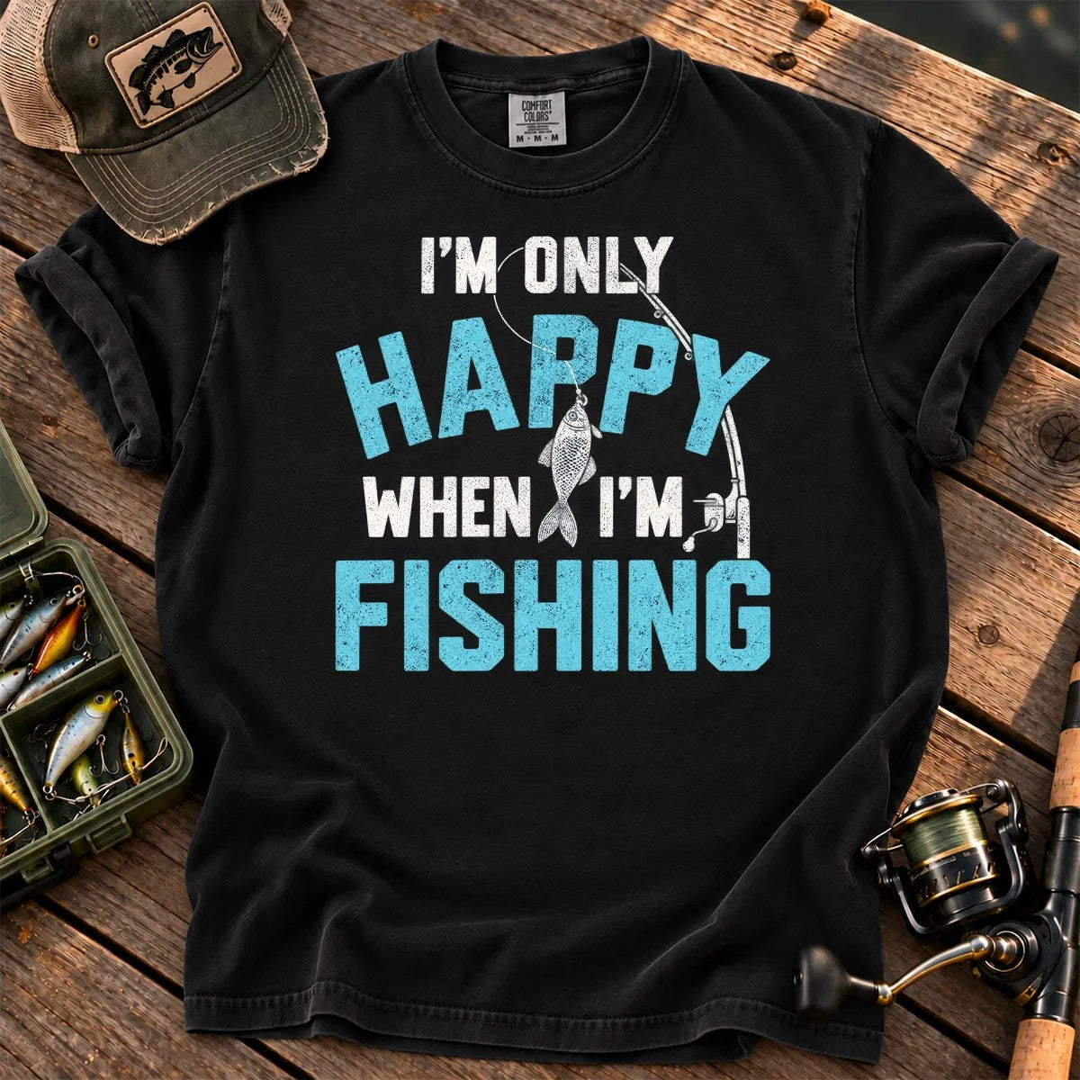 I'm Only Happy When I'm Fishing T-Shirt in Black
