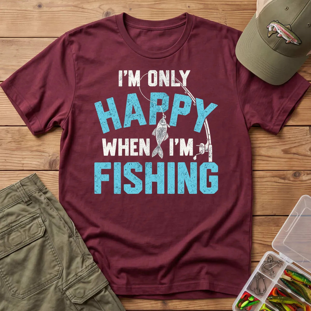 I'm Only Happy When I'm Fishing T-Shirt in Maroon