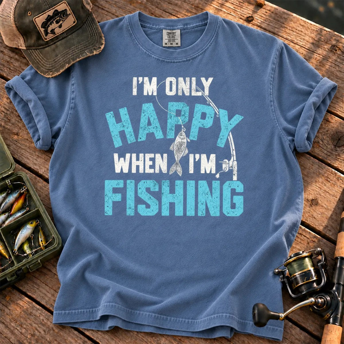 I'm Only Happy When I'm Fishing T-Shirt in Blue Jean