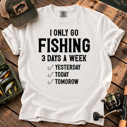 I Only Go Fishing 3 Days a Week T-Shirt in White