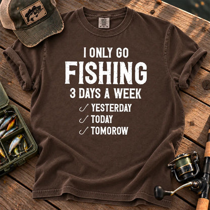 I Only Go Fishing 3 Days a Week T-Shirt in Espresso