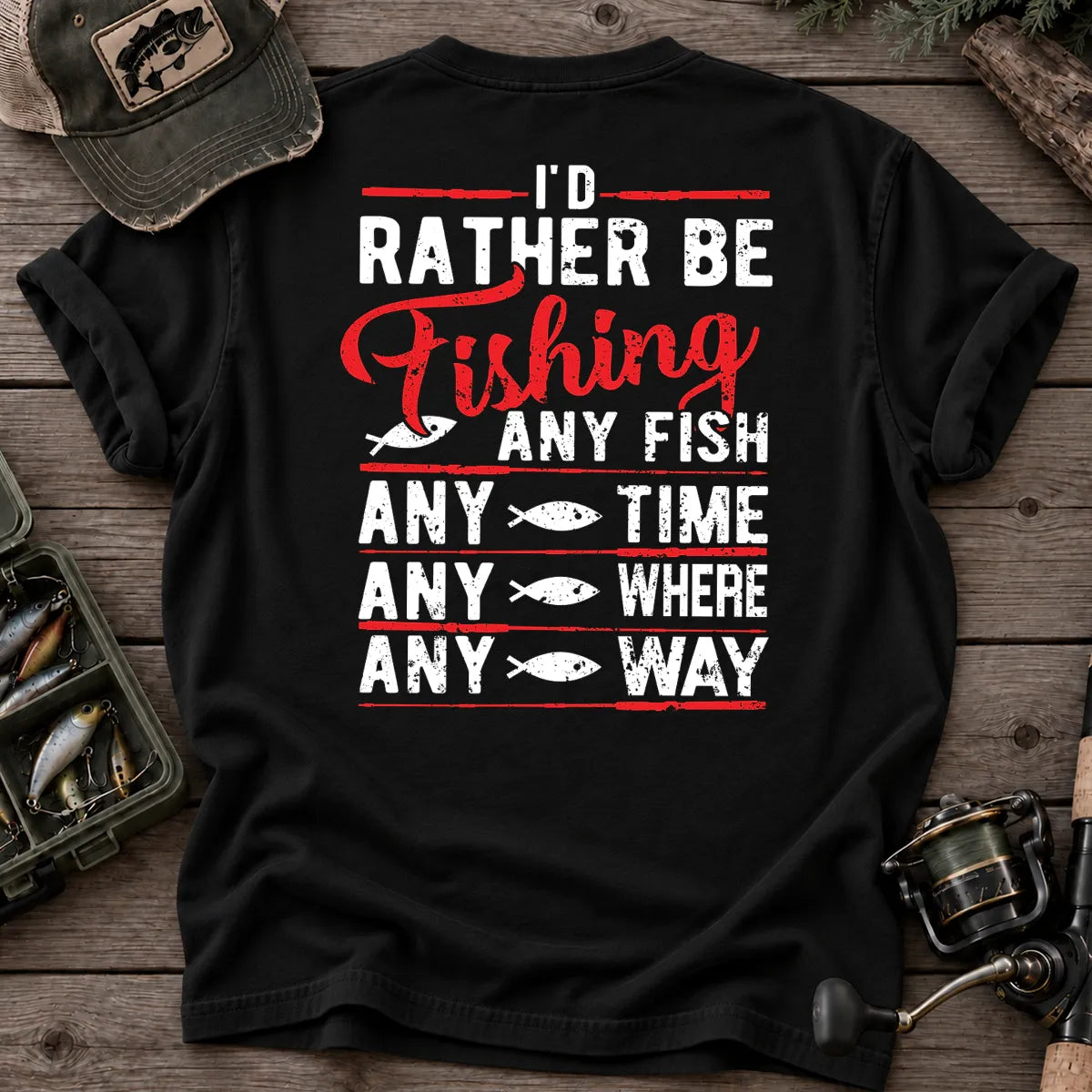 I'd Rather Be Fishing Any Fish, Any Time T-Shirt in Black