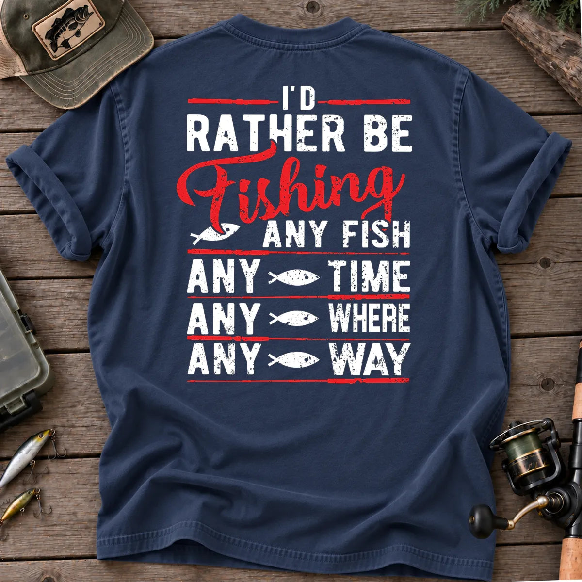 I'd Rather Be Fishing Any Fish, Any Time T-Shirt in True Navy