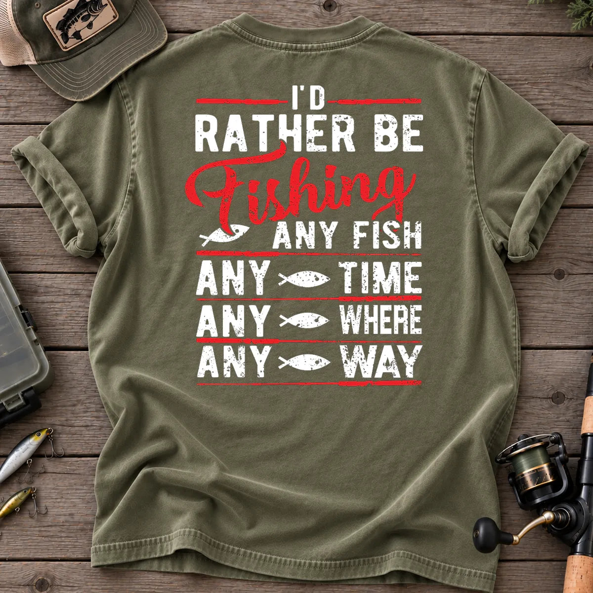 I'd Rather Be Fishing Any Fish, Any Time T-Shirt in Moss