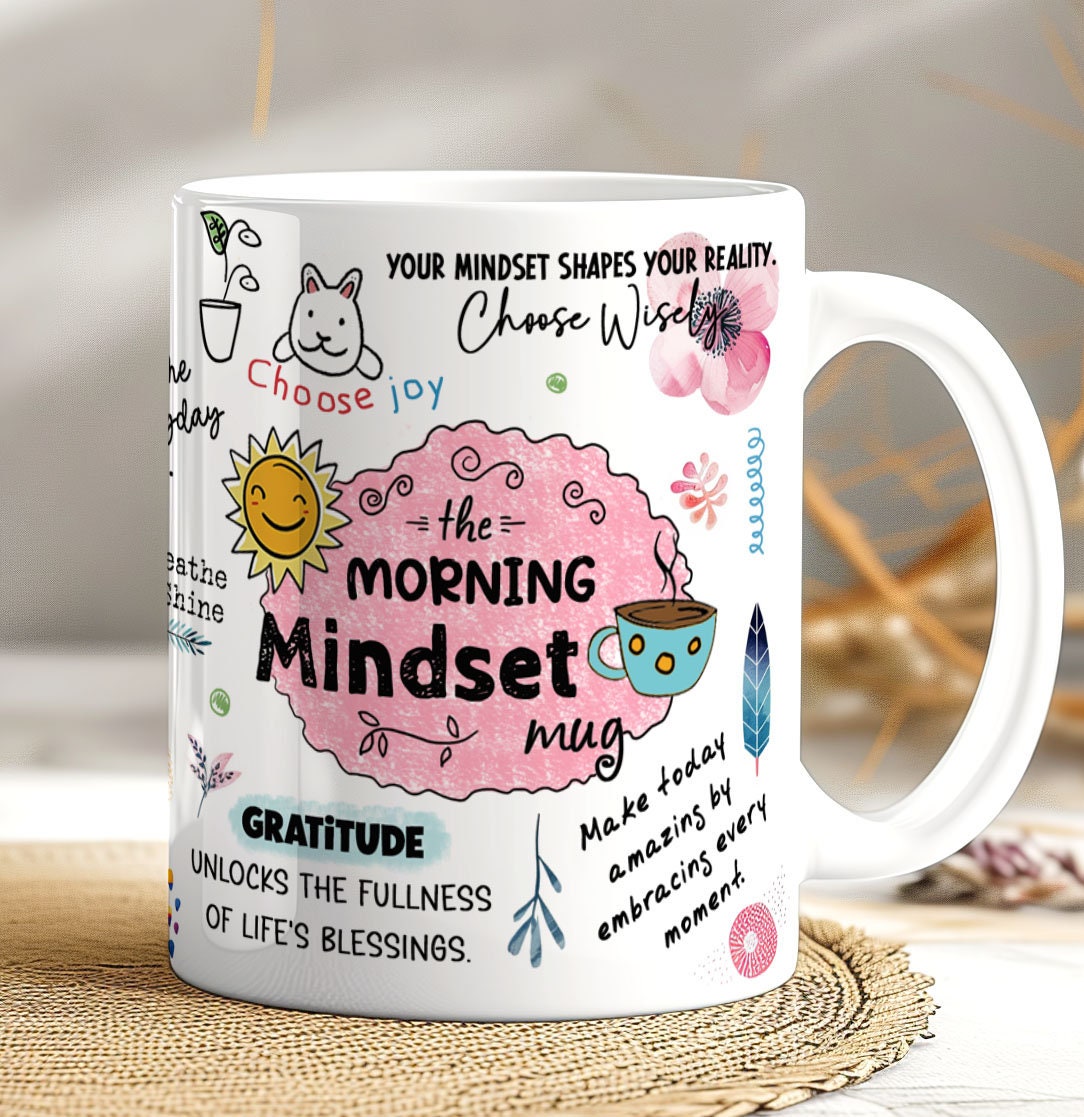 Morning Mindset Coffee Mug: Daily Affirmation, Positive Gift