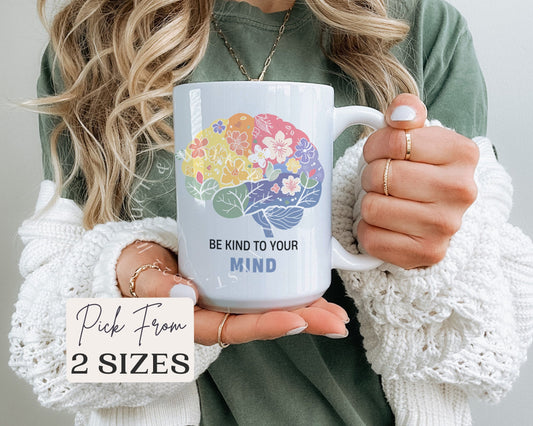 Mental Health mug, Be kind to your mind mug, Mug for Therapists, Counselor Mug, Mental Health Gift, Mental Health Awareness, Mindfulness Mug