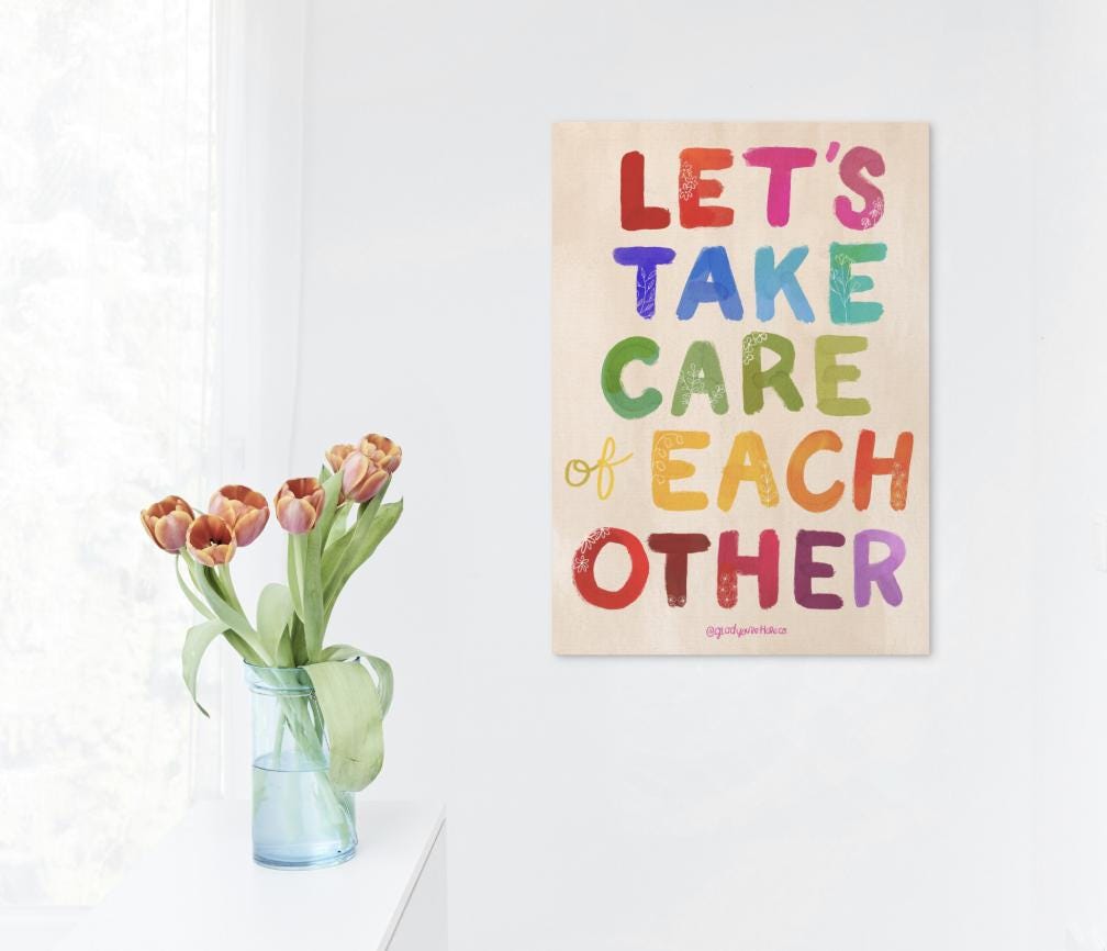 Lets Take Care of Each Other Wall Art | Hopeful Wall Art | Gentle Reminder Print | Mental Health Art | Rainbow Typography | Community Art