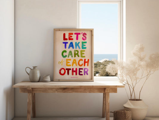 Lets Take Care of Each Other Wall Art | Hopeful Wall Art | Gentle Reminder Print | Mental Health Art | Rainbow Typography | Community Art