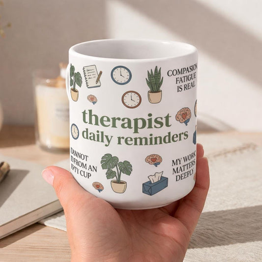 Therapist Affirmation Mug Daily Reminder Therapist Coffee Cup Mental Health Gift Counselor Appreciation Self Care Mug Birthday Gift