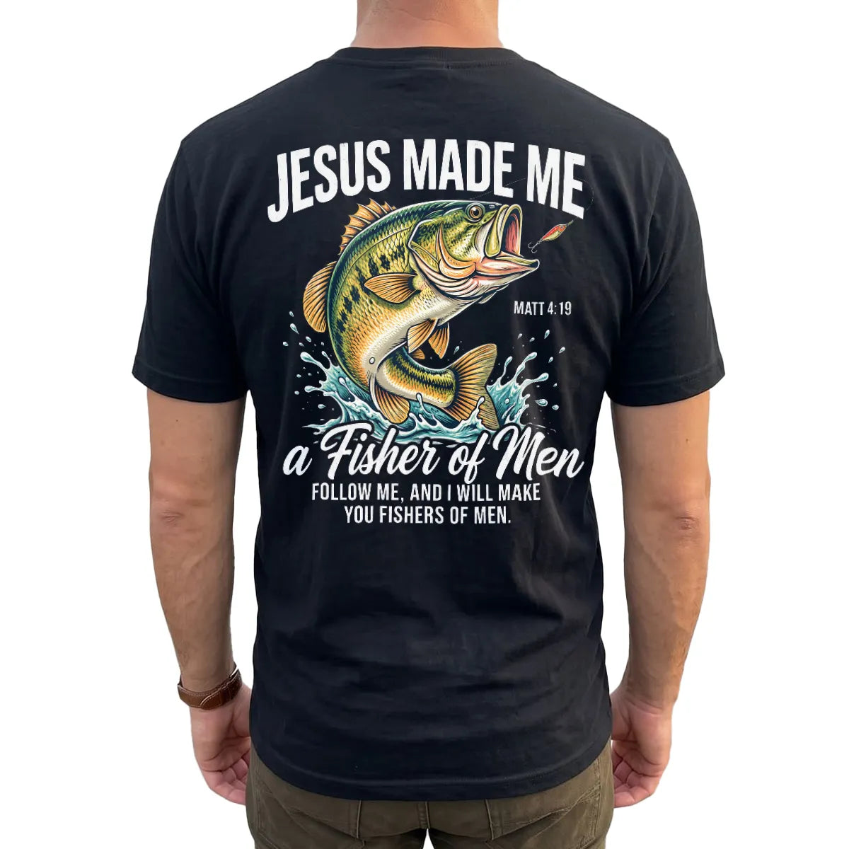 Jesus Made Me a Fisher of Men T-Shirt lifestyle mockup