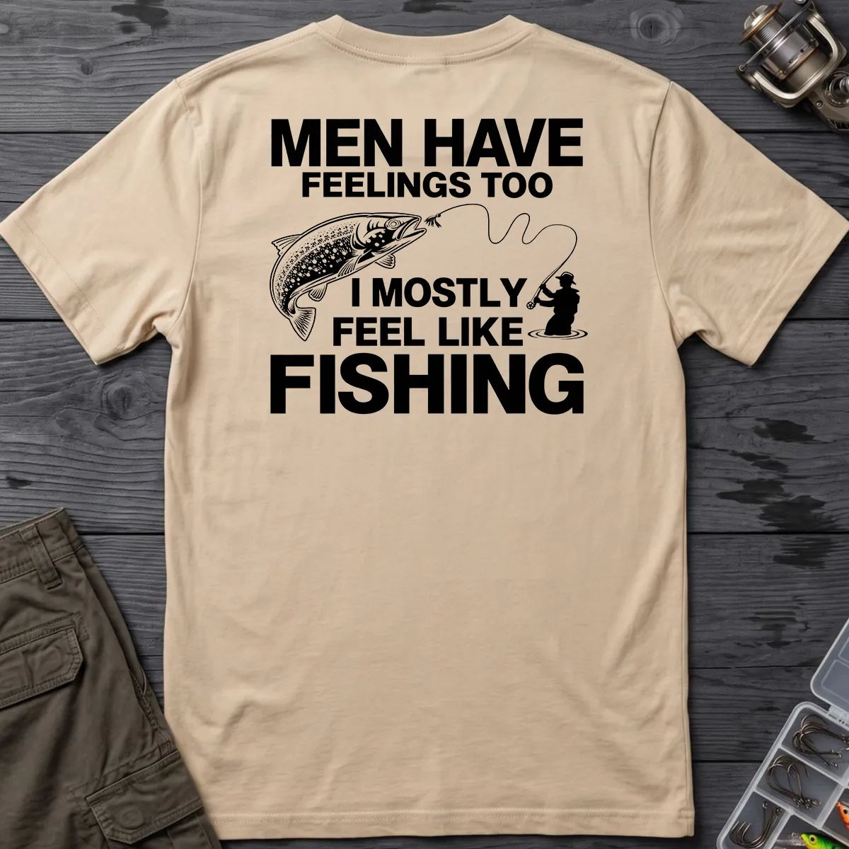 Men Have Feelings Too Fishing T-Shirt in Sand