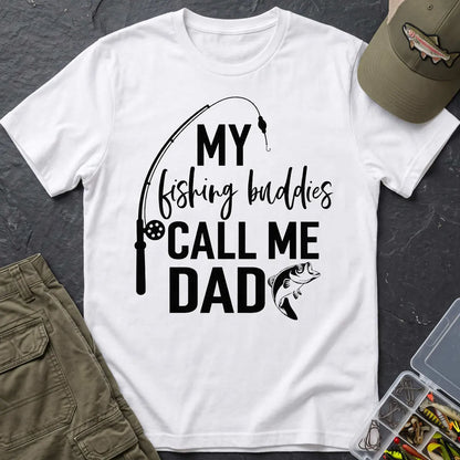 My Fishing Buddies Call Me Dad T-Shirt in White