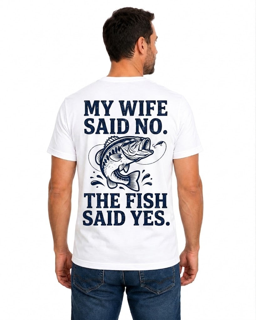 White T-shirt back with jumping bass and My Wife Said No The Fish Said Yes joke