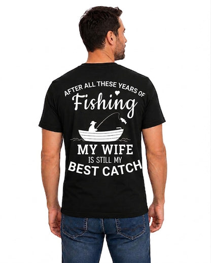 Black T-shirt back with boat angler heart and My Wife Is Still My Best Catch message