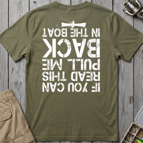 Pull Me Back in the Boat T-Shirt in Military Green