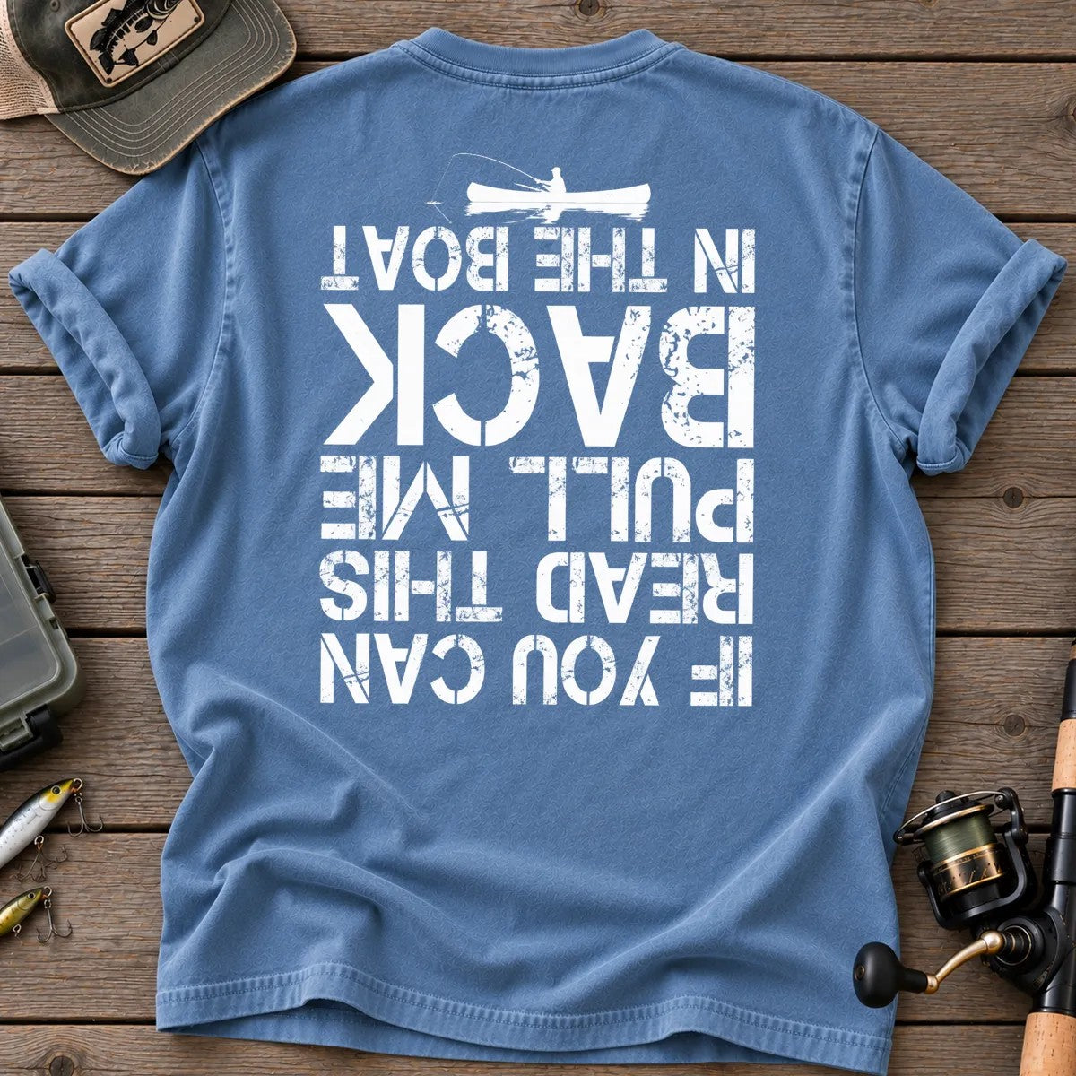 Pull Me Back in the Boat T-Shirt in Blue Jean