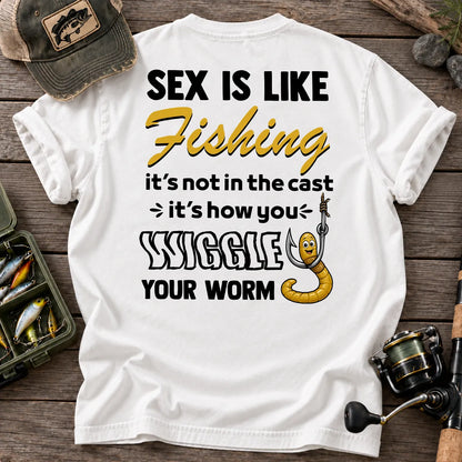 Sex Is Like Fishing Wiggle Your Worm T-Shirt in White