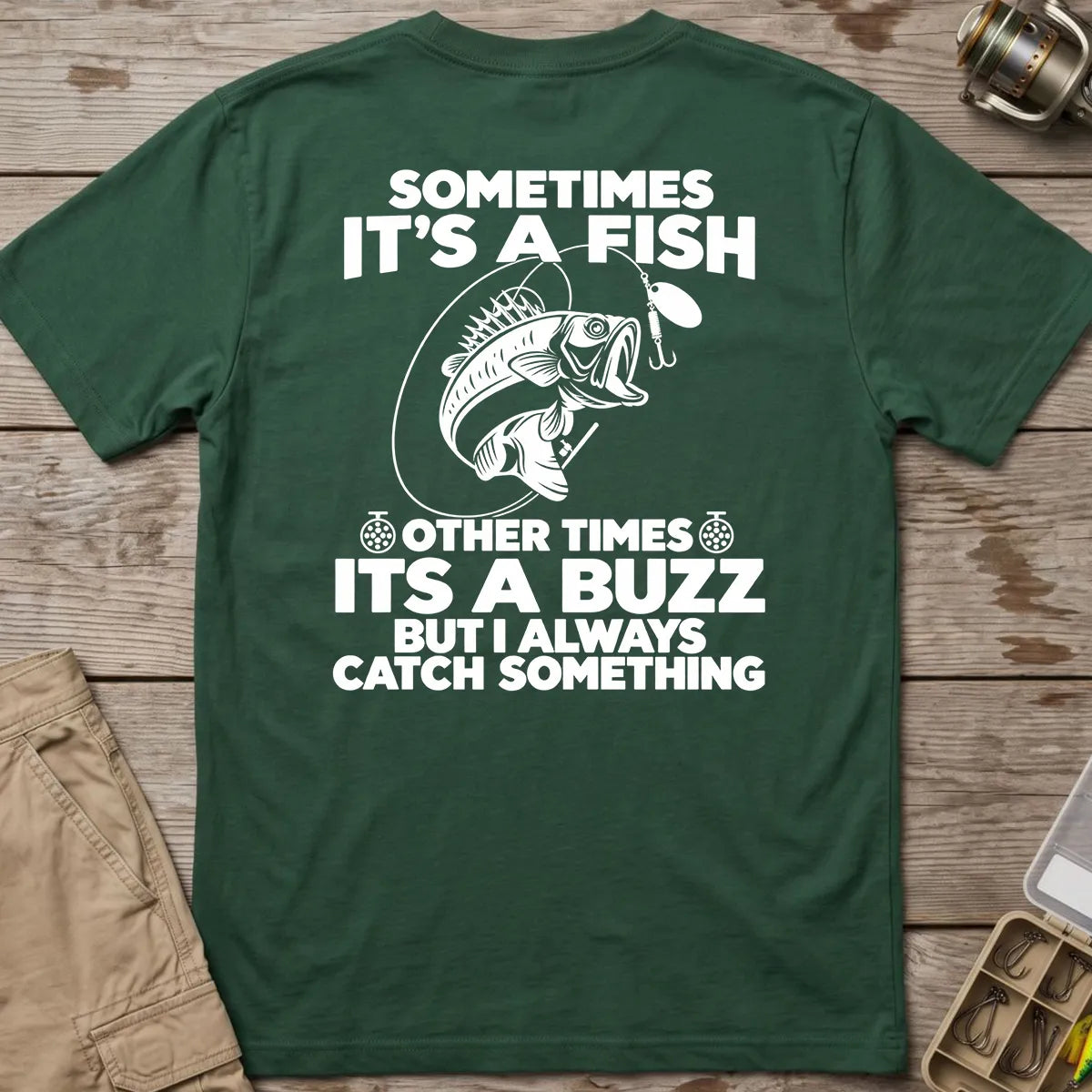 Sometimes a Fish Sometimes a Buzz T-Shirt in Forest Green