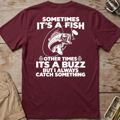 Sometimes a Fish Sometimes a Buzz T-Shirt in Maroon