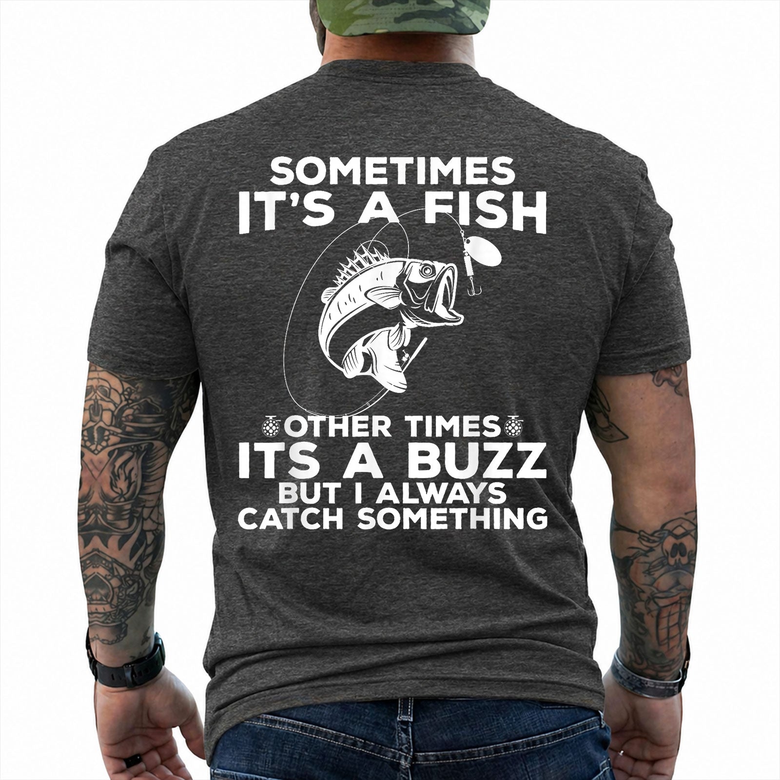 Dark Heather T-shirt back with jumping bass, bobber, and Sometimes Fish Other Times Buzz back graphic