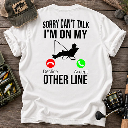 Sorry Can't Talk, I'm on My Other Line Fishing T-Shirt in White