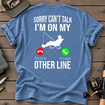 Sorry Can't Talk, I'm on My Other Line Fishing T-Shirt in Blue Jean