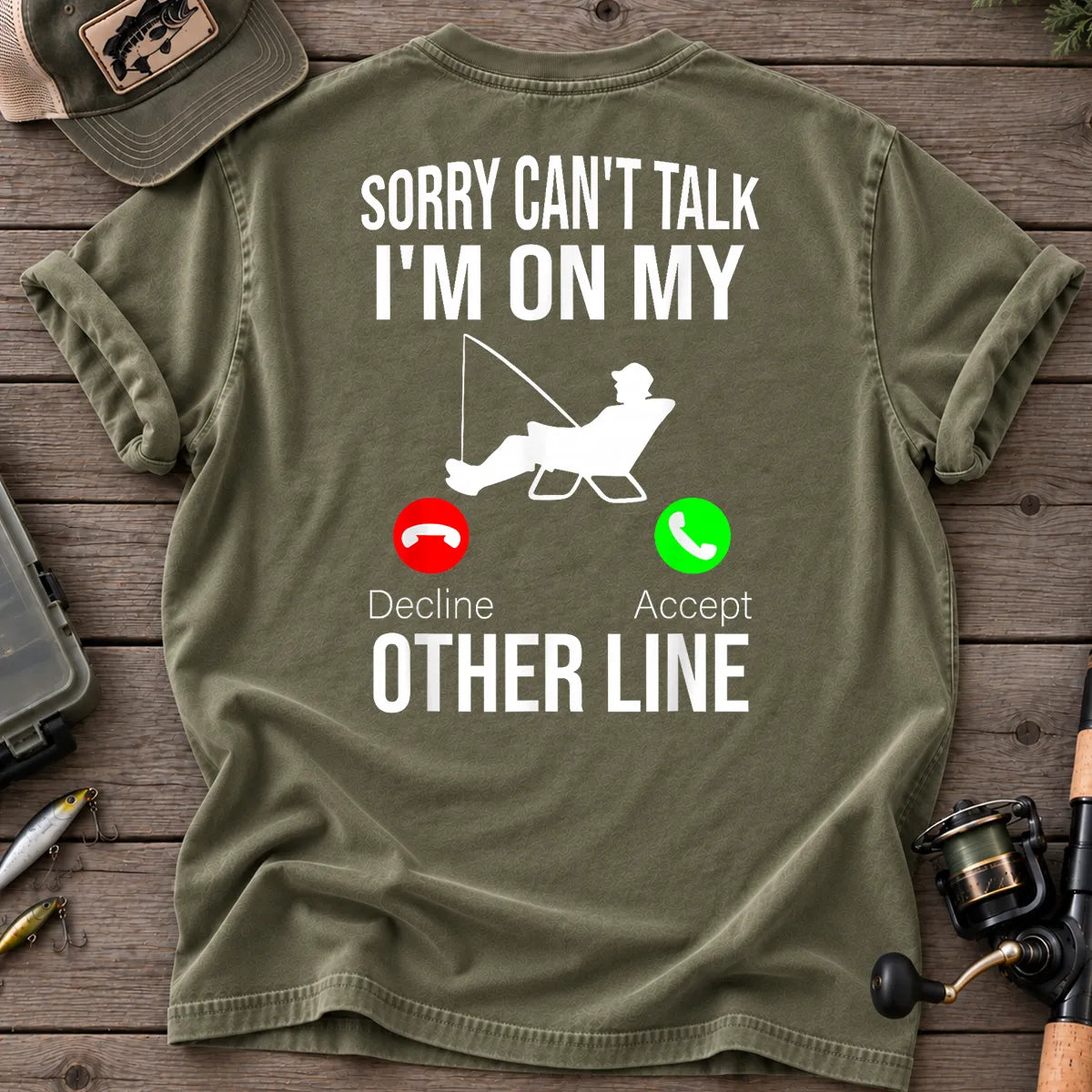 Sorry Can't Talk, I'm on My Other Line Fishing T-Shirt in Moss