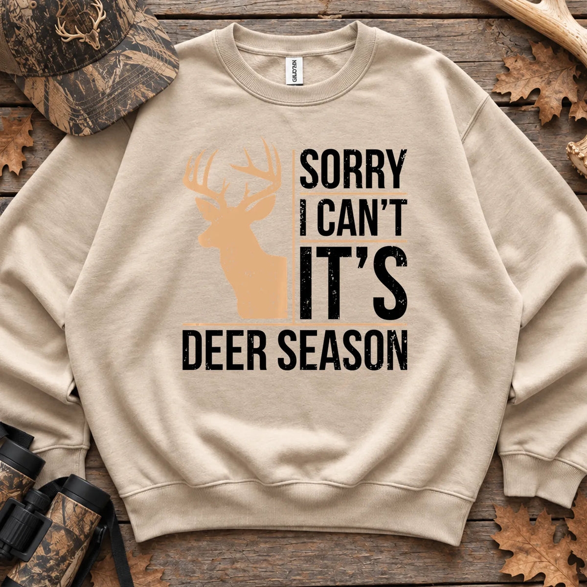 Sorry I Cant Its Deer Season Sweatshirt in Sand