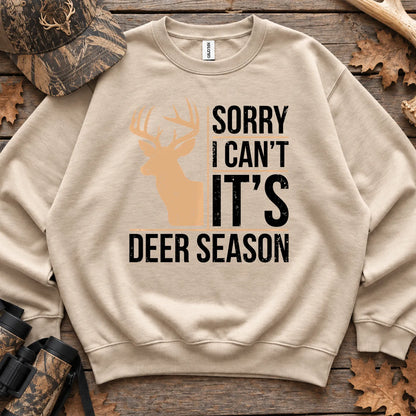 Sorry I Cant Its Deer Season Sweatshirt in Sand